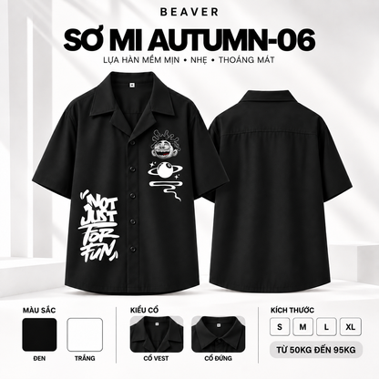 Sơ Mi AUTUMN-06 BEAVERTEE – Bộ Sưu Tập Autumn, Thiết Kế Graphic “Not Just For Fun” Phong Cách Streetwear, Tay Ngắn Nam Nữ Unisex, Lụa Hàn Mềm Mát Thấm Hút, Cổ Vest/Cổ Đứng